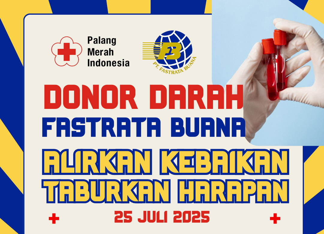 Donor Darah Fastrata Buana - Alirkan Kebaikan Taburkan Harapan 2025